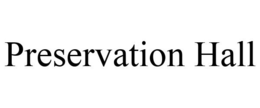 PRESERVATION HALL trademark