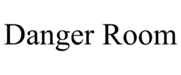 DANGER ROOM trademark