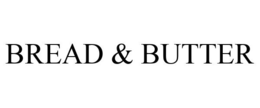 BREAD & BUTTER trademark
