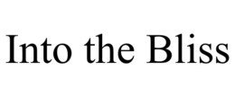 INTO THE BLISS trademark