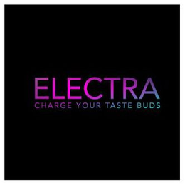 ELECTRA CHARGE YOUR TASTE BUDS trademark