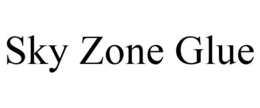 SKY ZONE GLUE trademark