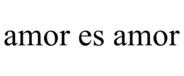 AMOR ES AMOR trademark