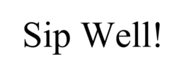 SIP WELL! trademark