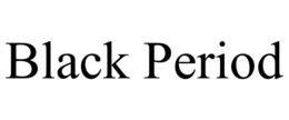 BLACK PERIOD trademark
