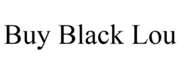 BUY BLACK LOU trademark