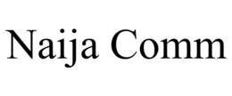 NAIJA COMM trademark