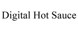 DIGITAL HOT SAUCE trademark