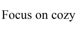 FOCUS ON COZY trademark