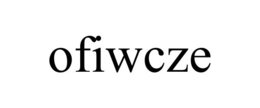 OFIWCZE trademark