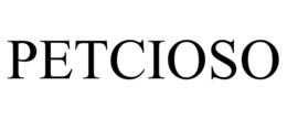 PETCIOSO trademark