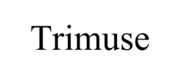 TRIMUSE trademark