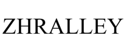 ZHRALLEY trademark