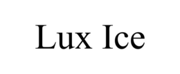 LUX ICE trademark