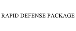 RAPID DEFENSE PACKAGE trademark