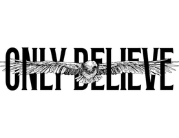 ONLY BELIEVE trademark