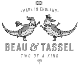 MADE IN ENGLAND BEAU & TASSEL TWO OF A KIND trademark