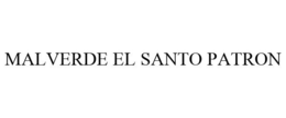 MALVERDE EL SANTO PATRON trademark