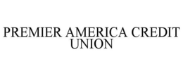 PREMIER AMERICA CREDIT UNION trademark