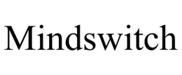 MINDSWITCH trademark