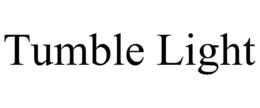 TUMBLE LIGHT trademark