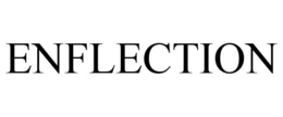 ENFLECTION trademark