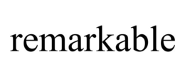 REMARKABLE trademark