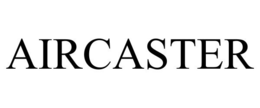 AIRCASTER trademark