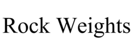 ROCK WEIGHTS trademark