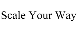 SCALE YOUR WAY trademark
