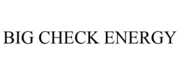 BIG CHECK ENERGY trademark