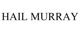 HAIL MURRAY trademark