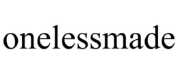 ONELESSMADE trademark