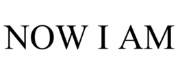 NOW I AM trademark
