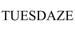 TUESDAZE trademark