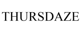 THURSDAZE trademark