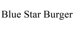 BLUE STAR BURGER trademark