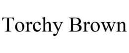 TORCHY BROWN trademark
