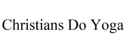 CHRISTIANS DO YOGA trademark