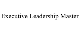 EXECUTIVE LEADERSHIP MASTER trademark