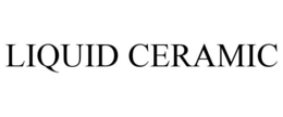 LIQUID CERAMIC trademark