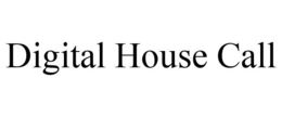 DIGITAL HOUSE CALL trademark