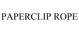 PAPERCLIP ROPE trademark