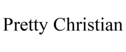 PRETTY CHRISTIAN trademark