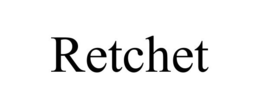 RETCHET trademark