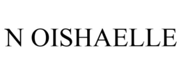 N OISHAELLE trademark