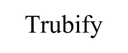 TRUBIFY trademark