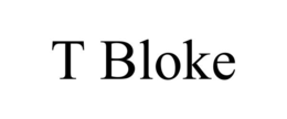 T BLOKE trademark