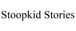 STOOPKID STORIES trademark