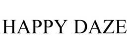 HAPPY DAZE trademark